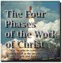The Four Phases of the Work of Christ